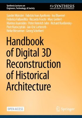 Handbook of Digital 3D Reconstruction of Historical Architecture 1