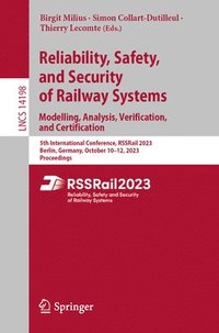 bokomslag Reliability, Safety, and Security of Railway Systems. Modelling, Analysis, Verification, and Certification