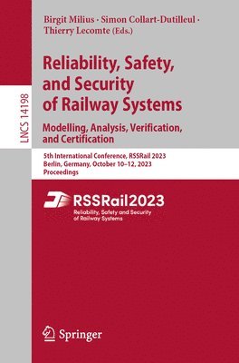 Reliability, Safety, and Security of Railway Systems. Modelling, Analysis, Verification, and Certification 1