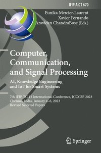 bokomslag Computer, Communication, and Signal Processing. AI, Knowledge Engineering and IoT for Smart Systems