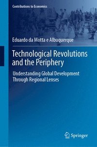 bokomslag Technological Revolutions and the Periphery