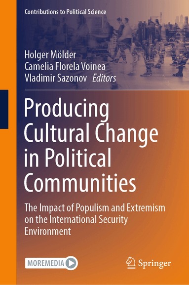 Holger Mölder, Camelia Florela Voinea, Vladimir Sazonov - Producing Cultural Change in Political Communities, Inbunden