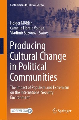 Producing Cultural Change in Political Communities 1