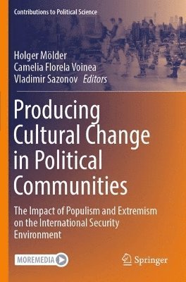 Holger Mölder, Camelia Florela Voinea, Vladimir Sazonov, Holger Molder - Producing Cultural Change in Political Communities, Häftad