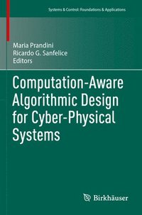 bokomslag Computation-Aware Algorithmic Design for Cyber-Physical Systems