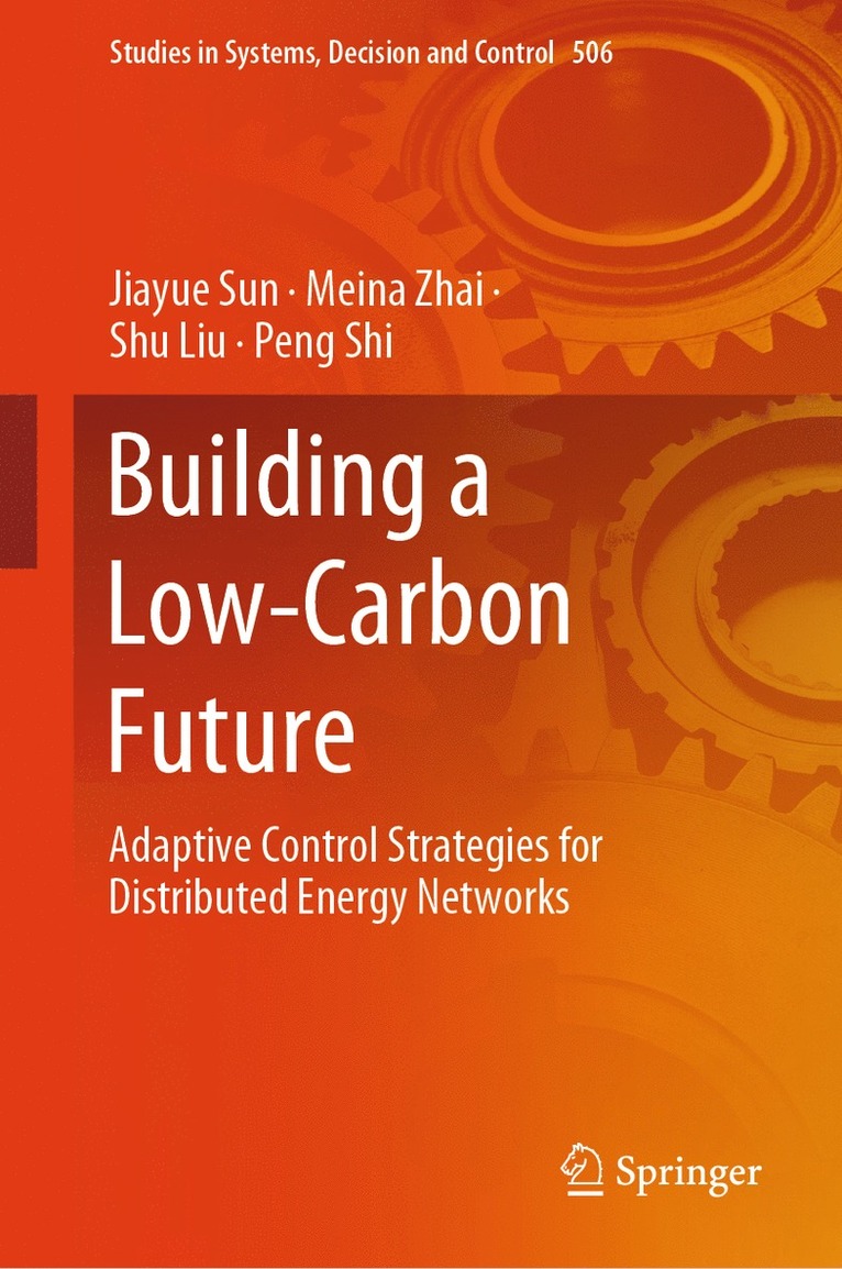 Jiayue Sun, Meina Zhai, Shu Liu, Peng Shi - Building a Low-Carbon Future, Inbunden