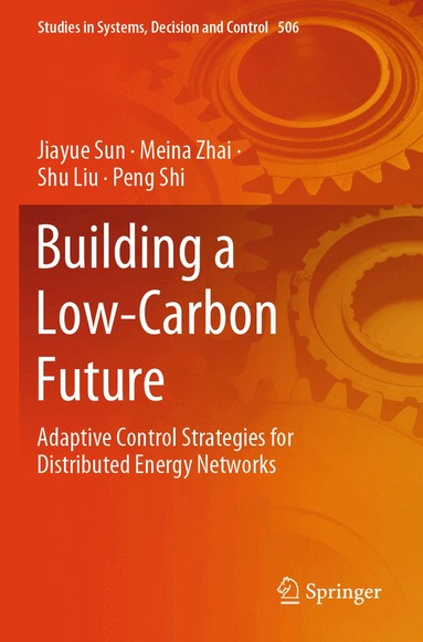 Jiayue Sun, Meina Zhai, Shu Liu, Peng Shi - Building a Low-Carbon Future, Häftad