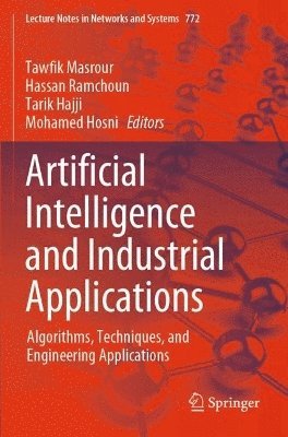Tawfik Masrour, Hassan Ramchoun, Tarik Hajji, Mohamed Hosni - Artificial Intelligence and Industrial Applications, Häftad