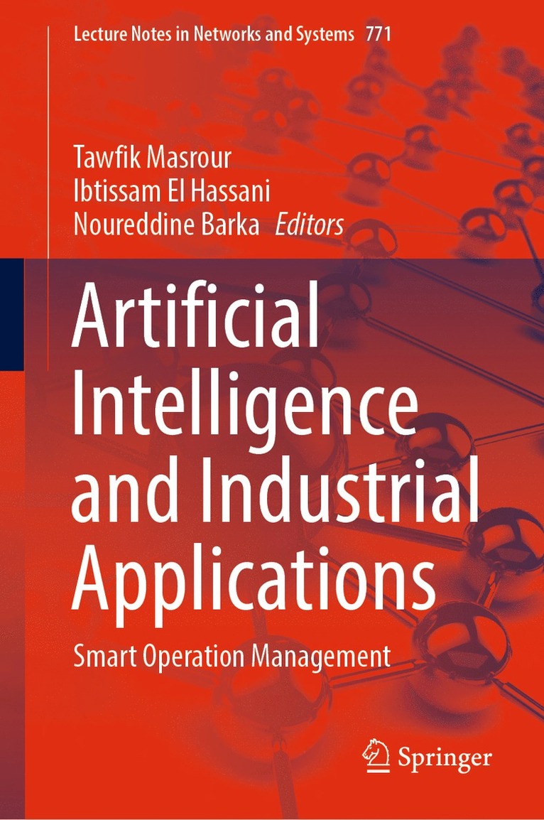 Tawfik Masrour, Ibtissam El Hassani, Noureddine Barka - Artificial Intelligence and Industrial Applications, Inbunden