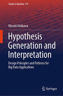 Hiroshi Ishikawa - Hypothesis Generation and Interpretation, Inbunden