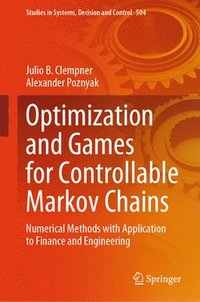 bokomslag Optimization and Games for Controllable Markov Chains