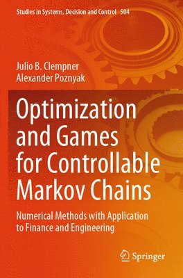 bokomslag Optimization and Games for Controllable Markov Chains