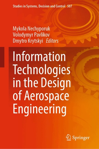 Mykola Nechyporuk, Volodymyr Pavlikov, Dmytro Krytskyi - Information Technologies in the Design of Aerospace Engineering, Inbunden