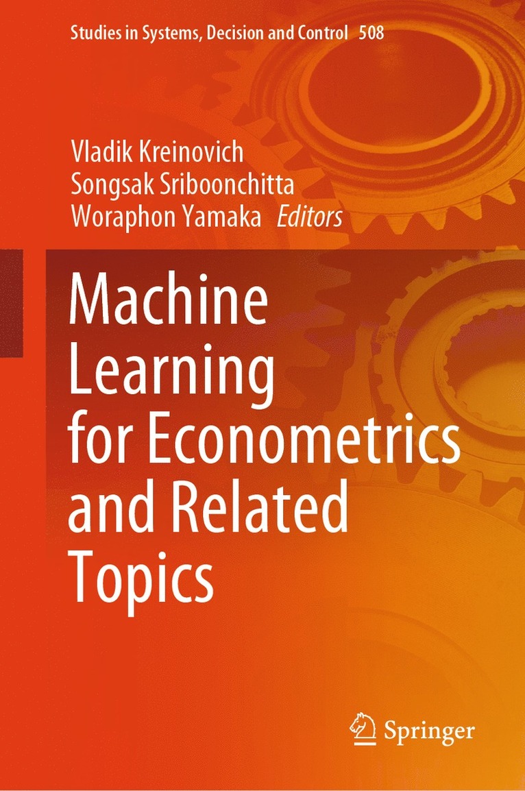 Vladik Kreinovich, Songsak Sriboonchitta, Woraphon Yamaka - Machine Learning for Econometrics and Related Topics, Inbunden