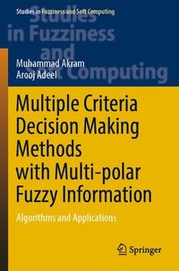 bokomslag Multiple Criteria Decision Making Methods with Multi-polar Fuzzy Information