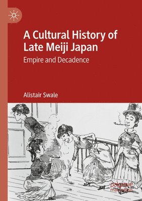 bokomslag Cultural History of Late Meiji Japan