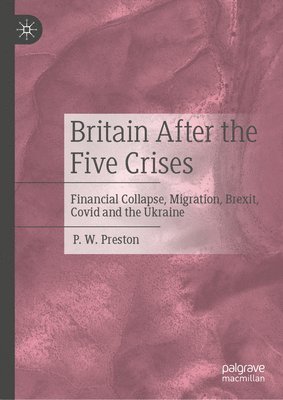 bokomslag Britain After the Five Crises