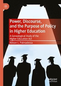 bokomslag Power, Discourse, and the Purpose of Policy in Higher Education