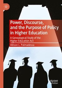 bokomslag Power, Discourse, and the Purpose of Policy in Higher Education