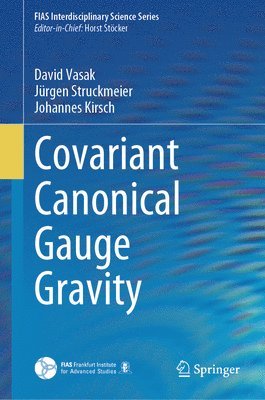 bokomslag Covariant Canonical Gauge Gravity