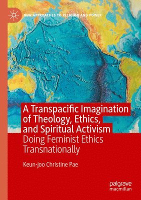 bokomslag Transpacific Imagination of Theology, Ethics, and Spiritual Activism