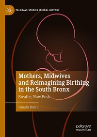 bokomslag Mothers, Midwives and Reimagining Birthing in the South Bronx