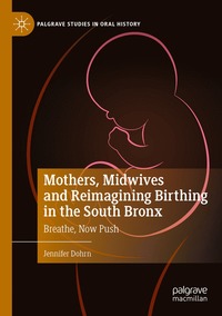 bokomslag Mothers, Midwives and Reimagining Birthing in the South Bronx