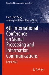 bokomslag 6th International Conference on Signal Processing and Information Communications