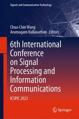 bokomslag 6th International Conference on Signal Processing and Information Communications