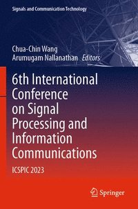 bokomslag 6th International Conference on Signal Processing and Information Communications