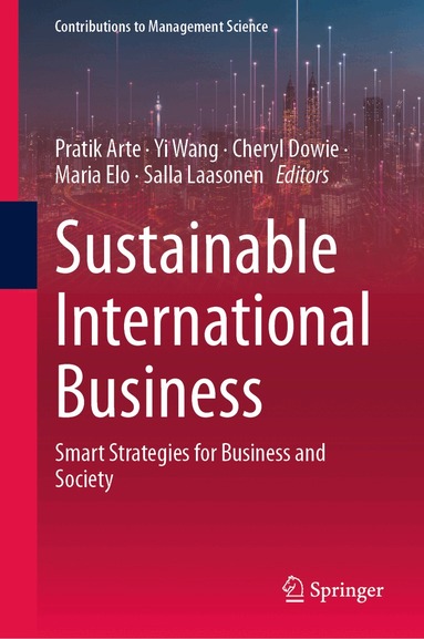 Pratik Arte, Yi Wang, Cheryl Dowie, Maria Elo, Salla Laasonen - Sustainable International Business, Inbunden