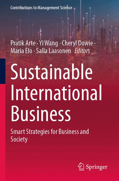 Pratik Arte, Yi Wang, Cheryl Dowie, Maria Elo, Salla Laasonen - Sustainable International Business, Häftad