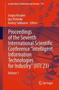 bokomslag Proceedings of the Seventh International Scientific Conference Intelligent Information Technologies for Industry (IITI23)