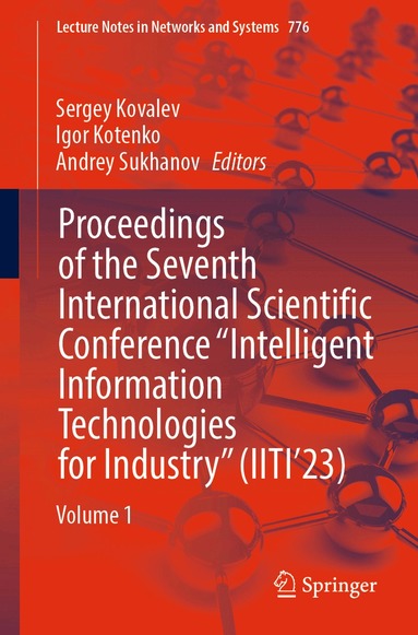Sergey Kovalev, Igor Kotenko, Andrey Sukhanov - Proceedings of the Seventh International Scientific Conference “Intelligent Information Technologies for Industry” (IITI’23), Häftad