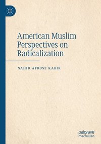 bokomslag American Muslim Perspectives on Radicalization