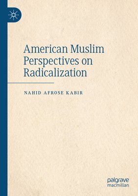 American Muslim Perspectives on Radicalization 1