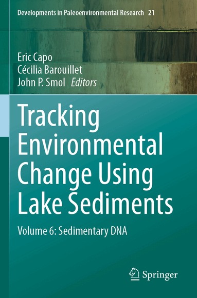 Eric Capo, Cécilia Barouillet, John P. Smol - Tracking Environmental Change Using Lake Sediments, Häftad