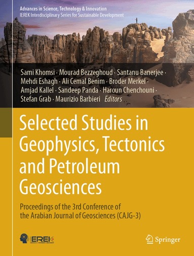 Sami Khomsi, Mourad Bezzeghoud, Santanu Banerjee, Mehdi Eshagh, Ali Cemal Benim, Broder Merkel, Amjad Kallel, Sandeep Panda, Haroun Chenchouni, Stefan Grab, Maurizio Barbieri - Selected Studies in Geophysics, Tectonics and Petroleum Geosciences, Inbunden