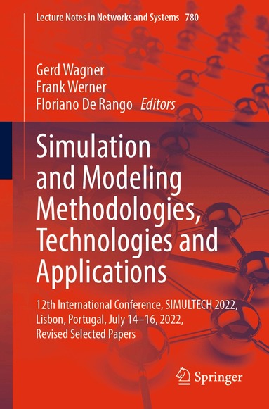Gerd Wagner, Frank Werner, Floriano De Rango - Simulation and Modeling Methodologies, Technologies and Applications, Häftad