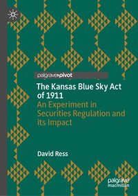bokomslag The Kansas Blue Sky Act of 1911