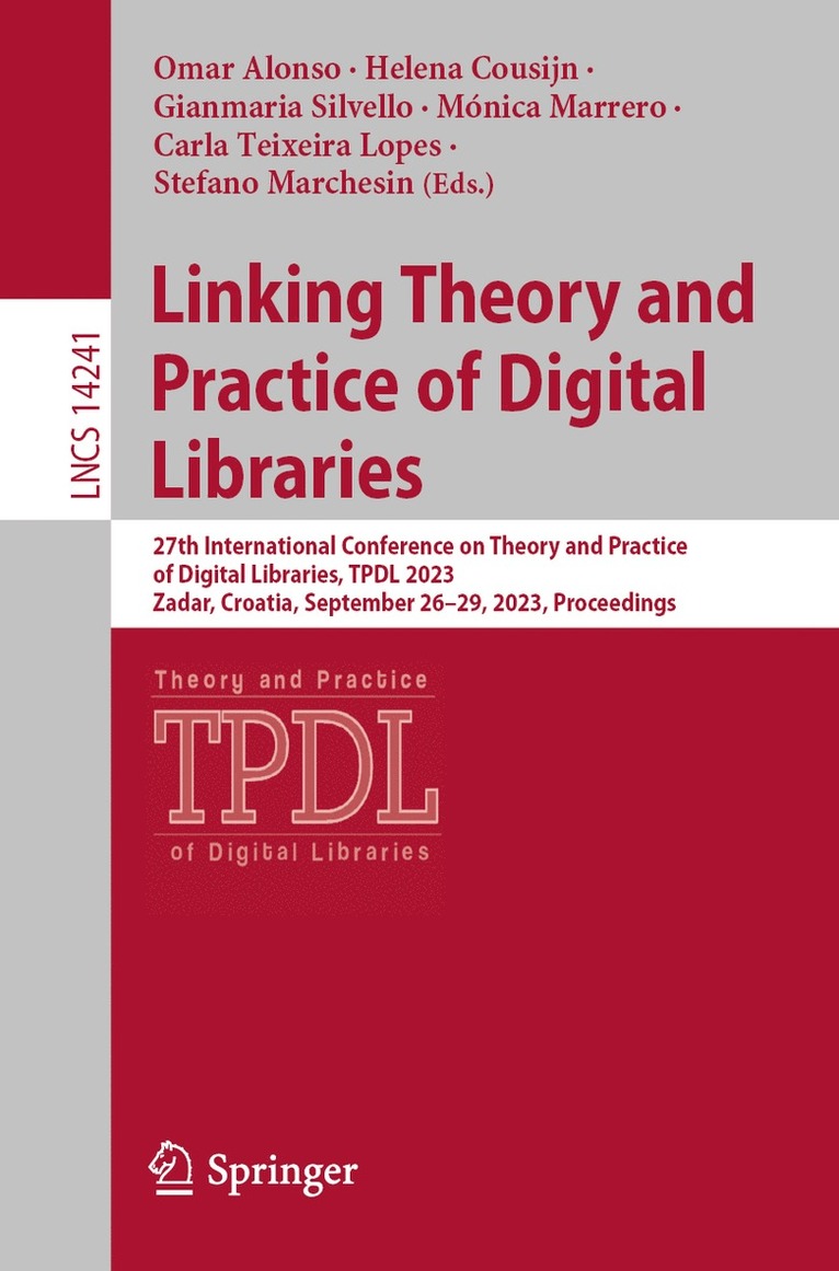 Omar Alonso, Helena Cousijn, Gianmaria Silvello, Mónica Marrero, Carla Teixeira Lopes, Stefano Marchesin, Monica Marrero - Linking Theory and Practice of Digital Libraries, Häftad