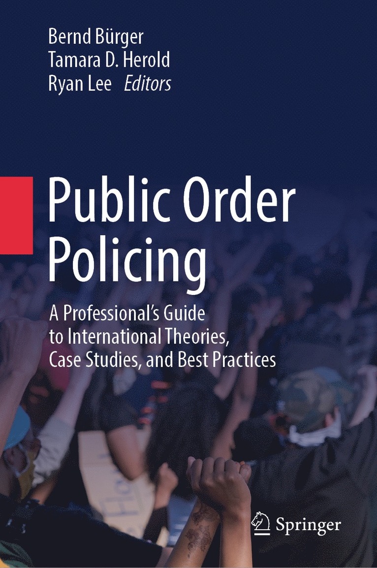 Bernd Bürger, Tamara D. Herold, Ryan Lee, Bernd Burger - Public Order Policing, Inbunden