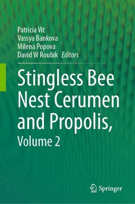 bokomslag Stingless Bee Nest Cerumen and Propolis, Volume 2