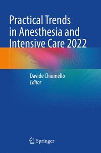 bokomslag Practical Trends in Anesthesia and Intensive Care 2022
