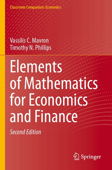 Vassilis C. Mavron, Timothy N. Phillips - Elements of Mathematics for Economics and Finance, Häftad