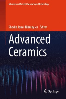 Shadia Jamil Ikhmayies - Advanced Ceramics, Inbunden