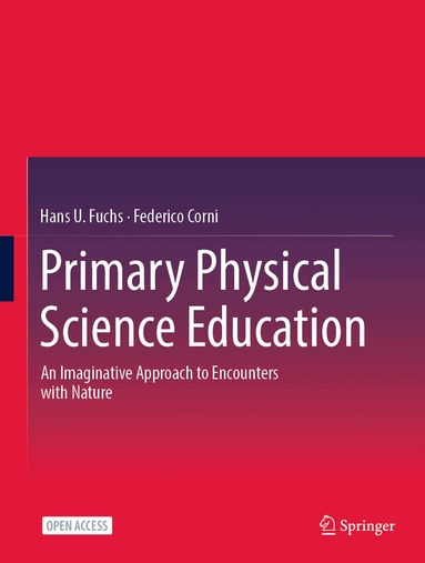 Hans U. Fuchs, Federico Corni - Primary Physical Science Education, Inbunden