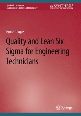 Quality and Lean Six Sigma for Engineering Technicians 1