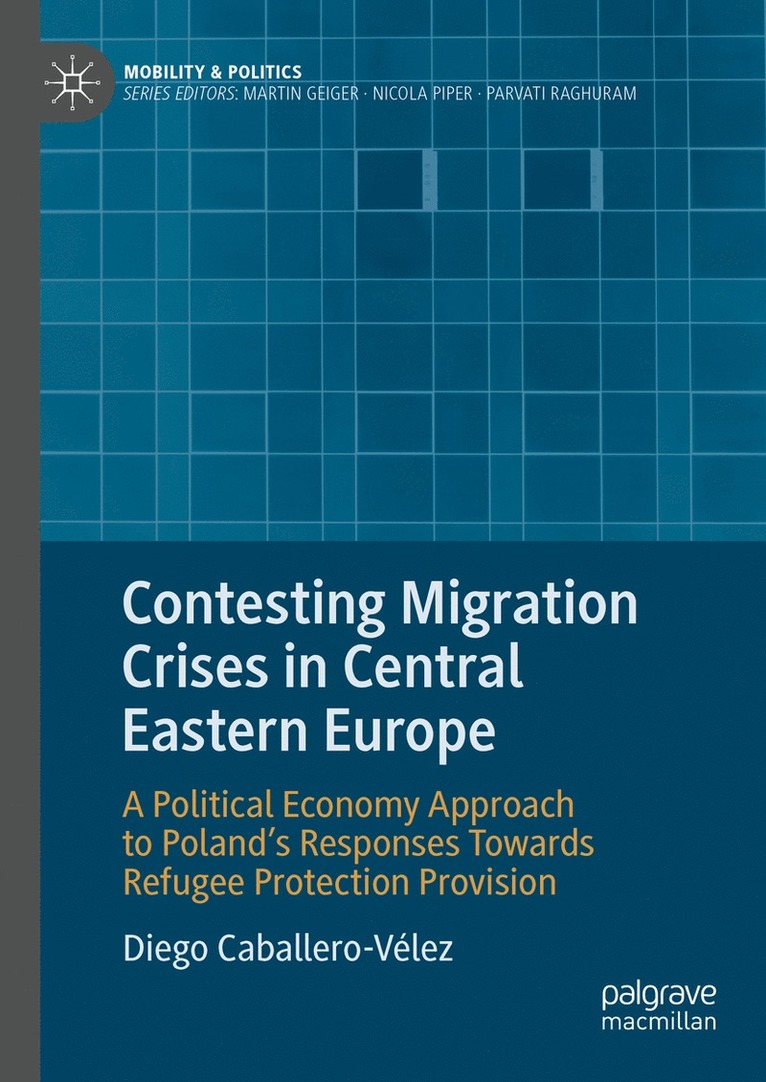 Contesting Migration Crises in Central Eastern Europe 1