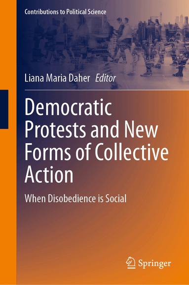 Liana Maria Daher - Democratic Protests and New Forms of Collective Action, Inbunden